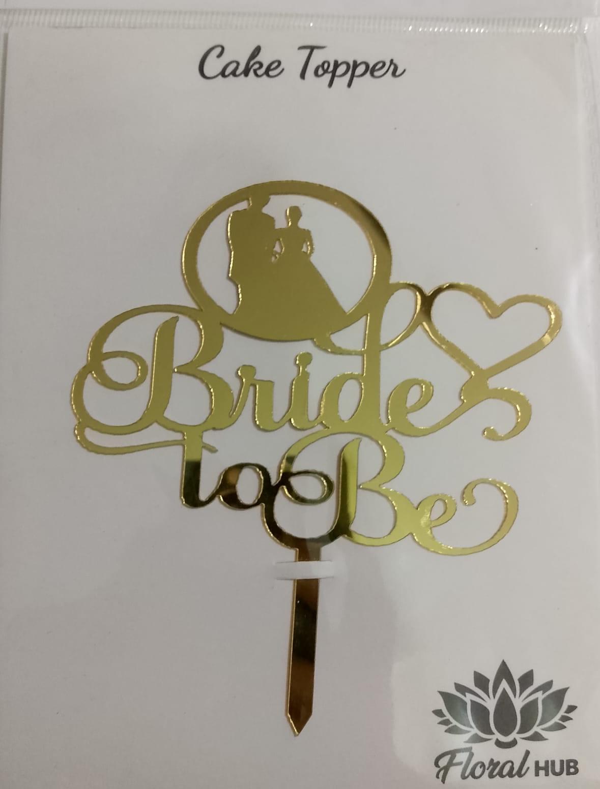 Bride To Be Acrylic Topper